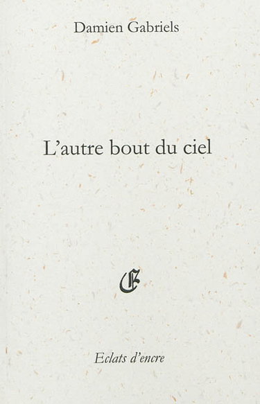 L'autre bout du ciel : haïkus