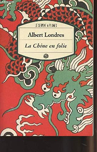 La Chine en folie: Récit