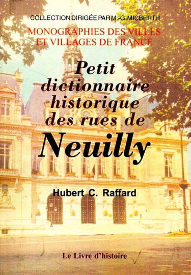 Petit dictionnaire historique des rues de Neuilly