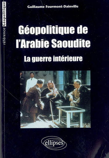 Géopolitique de l'Arabie saoudite : la guerre intérieure
