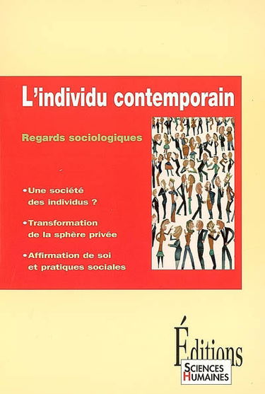 L'individu contemporain : regards sociologiques