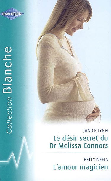 Le désir secret du Dr Melissa Connors. L'amour magicien