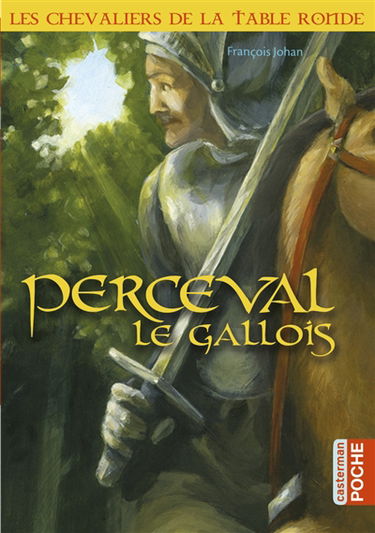 Les chevaliers de la Table ronde. Perceval le Gallois