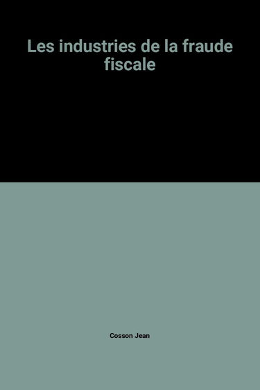Les industries de la fraude fiscale
