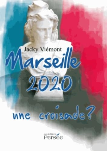 Marseille 2020, une croisade ?