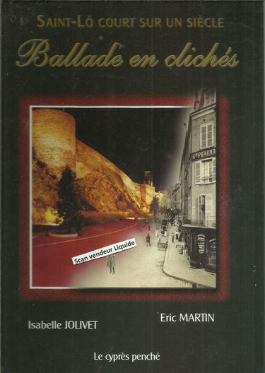 Saint-Lô court sur un siècle : ballade en clichés