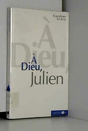 A Dieu, Julien