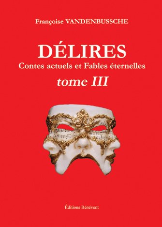 Delires Tome 3