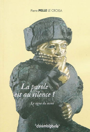 La parole est au silence ! : le signe du secret