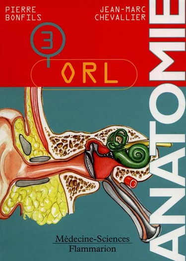 Anatomie. Vol. 3. ORL