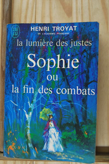 La lumiere des justes. sophie ou le fin des combats
