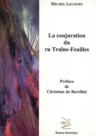 La conjuration du ru Traîne-Feuilles