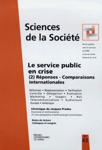 Sciences de la société, n° 43. Le service public en crise, 2 : réponses, comparaisons internationales
