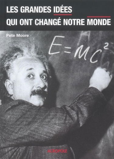 Les grandes idées qui ont changé le monde