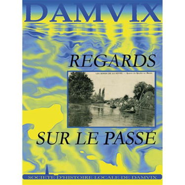 Damvix, regards sur le passé