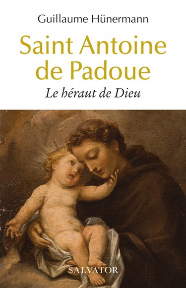 Couverture de Saint Antoine de Padoue : le héraut de Dieu
