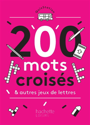 200 mots croisés & autres jeux de lettres