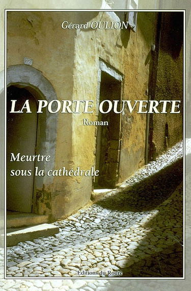 La porte ouverte : meurtre sous la cathédrale