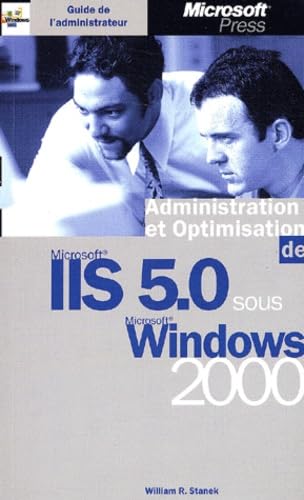 Guide de l`administrateur microsoft windows 2000 et iis - guide de l`administrateur - livre de reference - francais