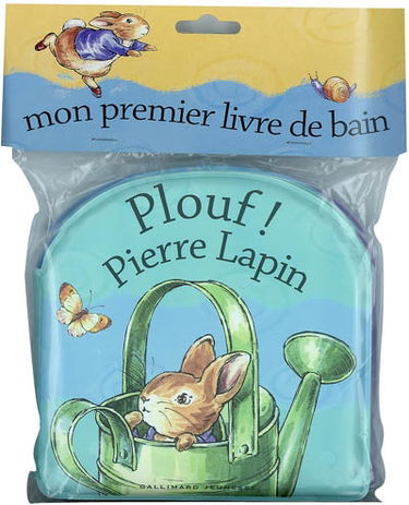 Plouf ! Pierre Lapin : mon premier livre de bain
