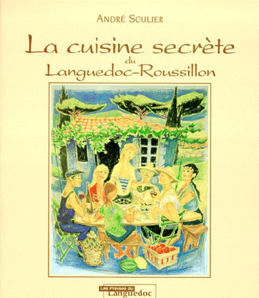 La cuisine secrète du Languedoc-Roussillon