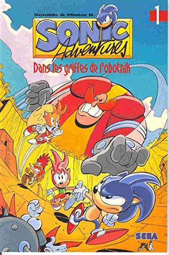 Sonic adventures. Vol. 1. Dans les griffes de Robotnik