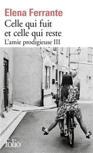 L'amie prodigieuse. Vol. 3. Celle qui fuit et celle qui reste : époque intermédiaire