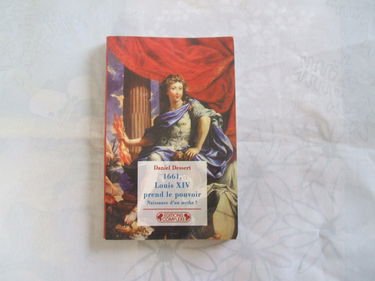 1661, Louis XIV prend le pouvoir : naissance d'un mythe ?