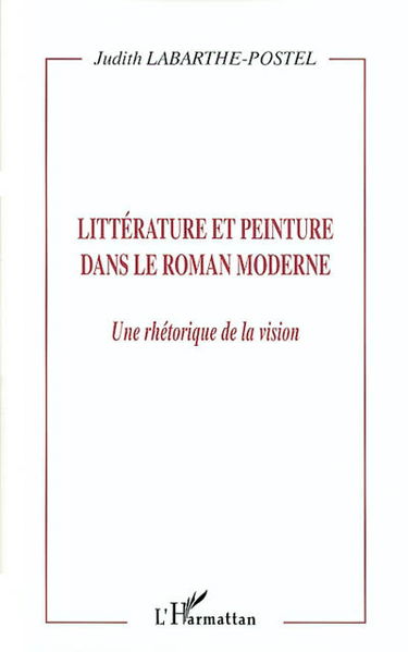 Littérature et peinture dans le roman moderne : une rhétorique de la vision