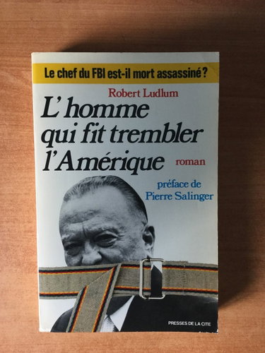 Couverture de L'Homme qui fit trembler l'Amérique par Robert Ludlum