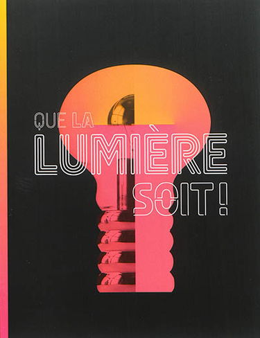 Que la lumière soit !