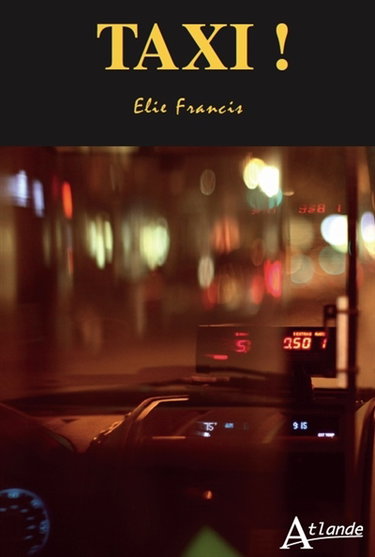 Taxi ! : psychanalyse de courses parisiennes