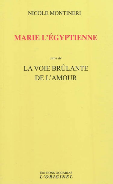 Marie l'Egyptienne. La voie brûlante de l'amour