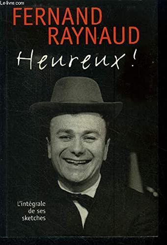 Heureux ! : L'intégrale de ses sketches