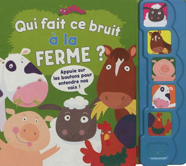 Qui fait ce bruit à la ferme ?