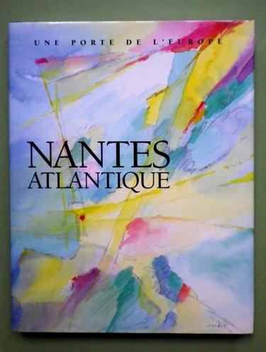 Couverture de Nantes atlantique une porte de l'europe