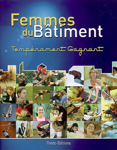 Femmes du bâtiment : tempérament gagnant