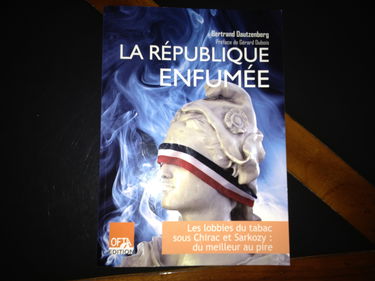 La République enfumée : Les lobbies du tabac sous Chirac et Sarkozy