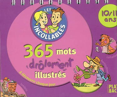 Les incollables, 10-11 ans : 365 mots drôlement illustrés à découvrir chaque jour