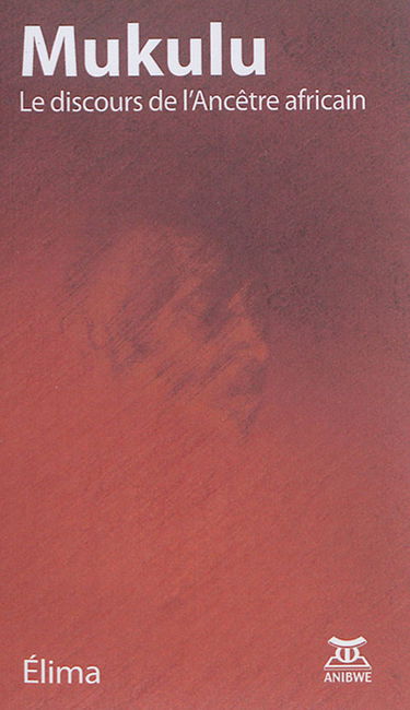 Mukulu : le discours de l'ancêtre africain
