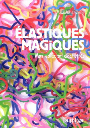 Elastiques magiques : mon collector d'activités
