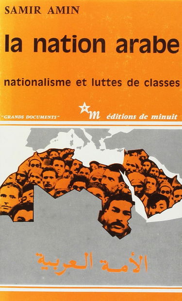La Nation arabe : nationalisme et luttes de classes