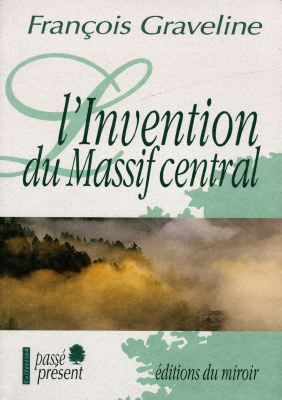 L'invention du Massif central