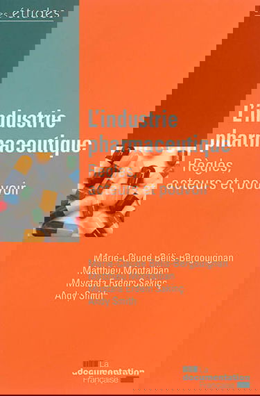 L'industrie pharmaceutique : règles, acteurs et pouvoir