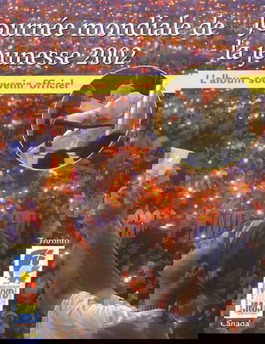 Journée mondiale de la jeunesse 2002 : L'Album souvenir officiel