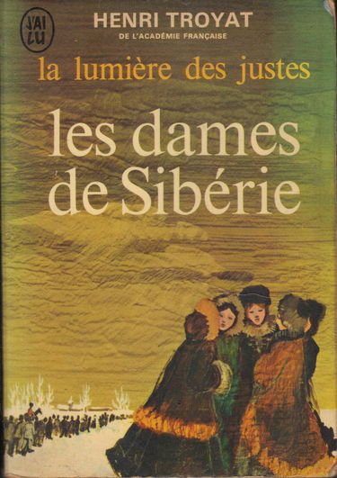 La lumière des justes. Vol. 4. Les dames de Sibérie