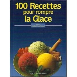100 recettes pour rompre la glace