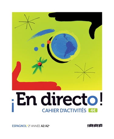 En directo, espagnol, 2e année, A2-A2+ : cahier d'activités