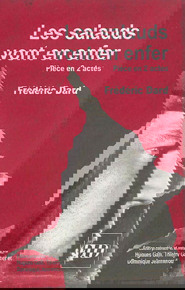 Les salauds vont en enfer : pièce en 2 actes