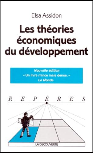 Les Theories Economiques Du Developpement. Edition 2000